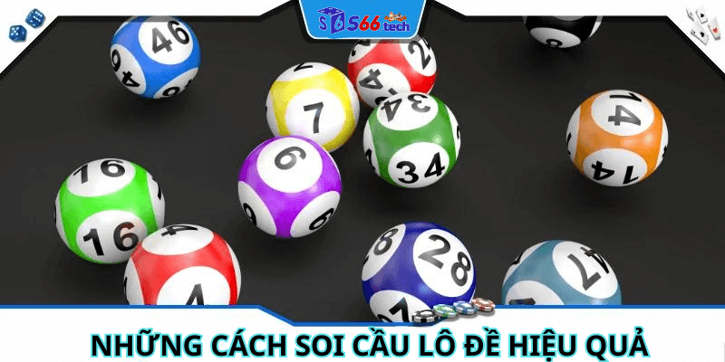 Những cách soi cầu lô đề hiệu quả không bao giờ lỗi thời